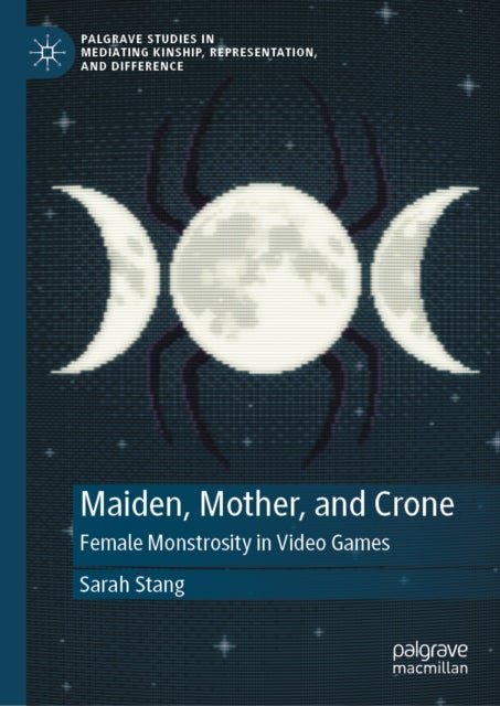 Maiden, Mother, and Crone - Female Monstrosity in Video Games