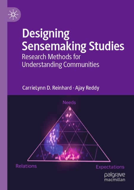 Designing Sensemaking Studies - Research Methods for Understanding Communities