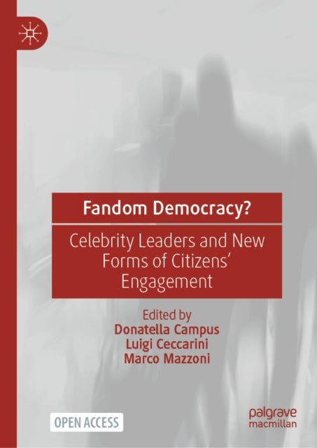 Fandom Democracy? - Celebrity Leaders and New Forms of Citizens’ Engagement