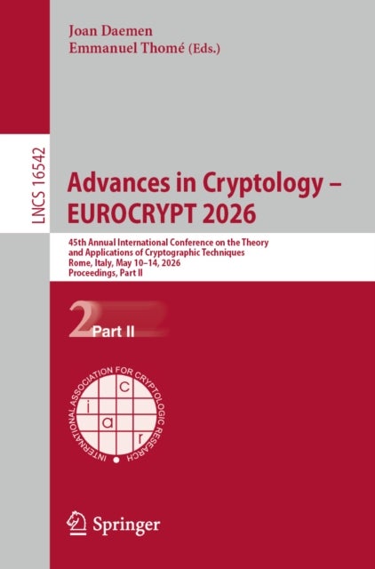Advances in Cryptology – EUROCRYPT 2026 - 45th Annual International Conference on the Theory and Applications of Cryptographic Techniques, Rome, Italy, May 10–14, 2026, Proceedings, Part II