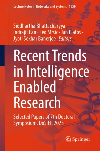 Recent Trends in Intelligence Enabled Research - Selected Papers of 7th Doctoral Symposium, DoSIER 2025