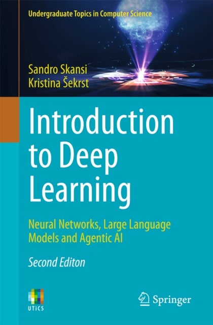 Introduction to Deep Learning - Neural Networks, Large Language Models and Agentic AI