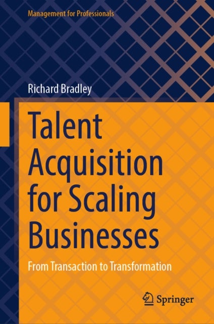 Talent Acquisition for Scaling Businesses - From Transaction to Transformation