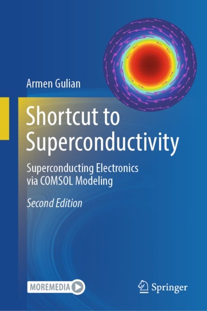 Shortcut to Superconductivity - Superconducting Electronics via COMSOL Modeling
