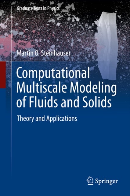 Computational Multiscale Modeling of Fluids and Solids - Theory and Applications in Computational Science