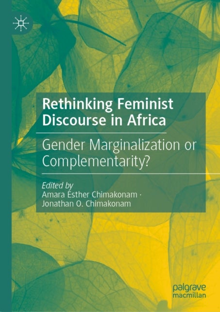 Rethinking Feminist Discourse in Africa - Gender Marginalization or Complementarity?