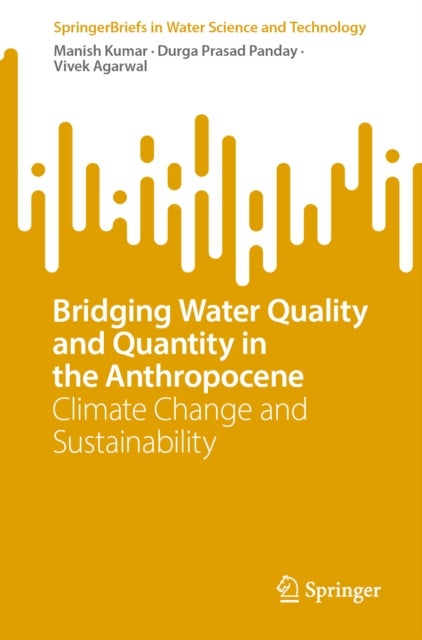 Bridging Water Quality and Quantity in the Anthropocene - Climate Change and Sustainability