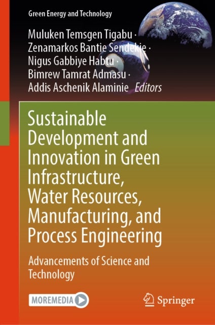 Sustainable Development and Innovation in Green Infrastructure, Water Resources, Manufacturing, and Process Engineering - Advancements of Science and Technology