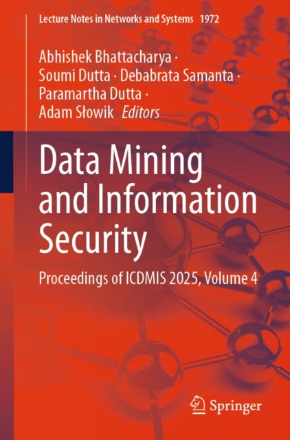 Data Mining and Information Security - Proceedings of ICDMIS 2025, Volume 4