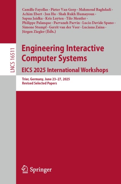 Engineering Interactive Computer Systems. EICS 2025 International Workshops - Trier, Germany, June 23–27, 2025, Revised Selected Papers