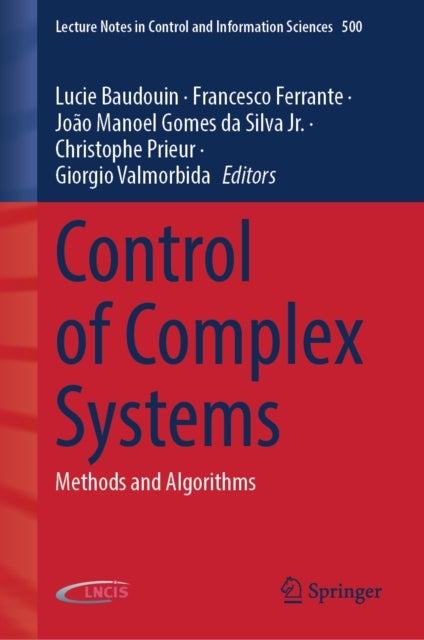 Control of Complex Systems - Methods and Algorithms