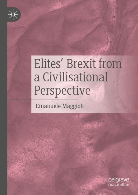 Elites’ Brexit from a Civilisational Perspective