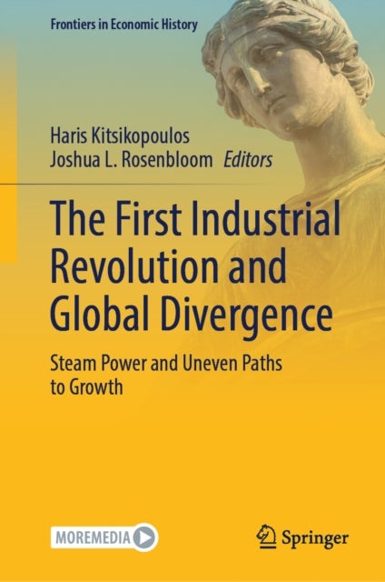 The First Industrial Revolution and Global Divergence - Steam Power and Uneven Paths to Growth