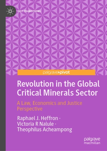 Revolution in the Global Critical Minerals Sector - A Law, Economics and Justice Perspective