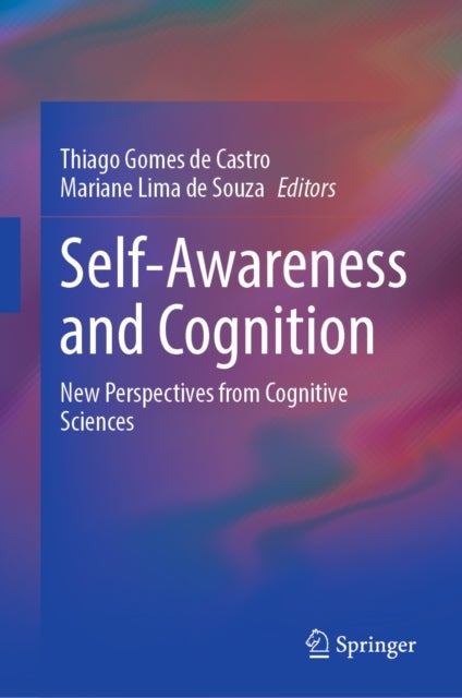 Self-Awareness and Cognition - New Perspectives from Cognitive Sciences