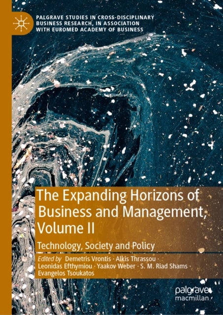 The Expanding Horizons of Business and Management, Volume II - Technology, Society and Policy