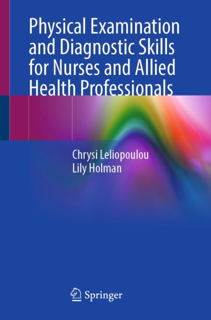 Physical Examination and Diagnostic Skills for Nurses and Allied Health Professionals
