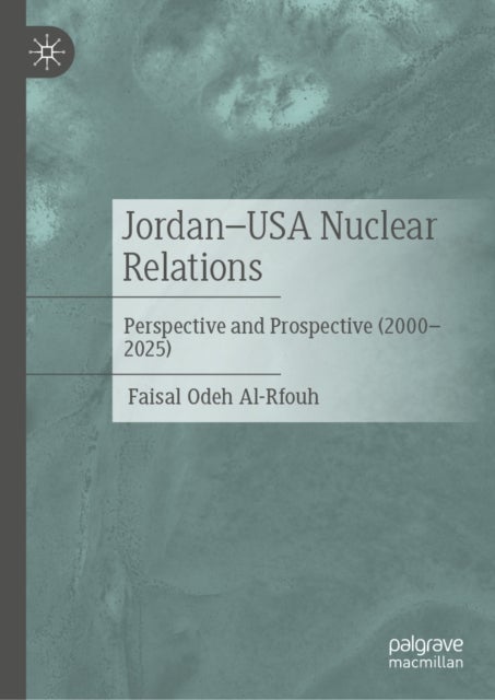 Jordan–USA Nuclear Relations - Perspective and Prospective (2000–2025)