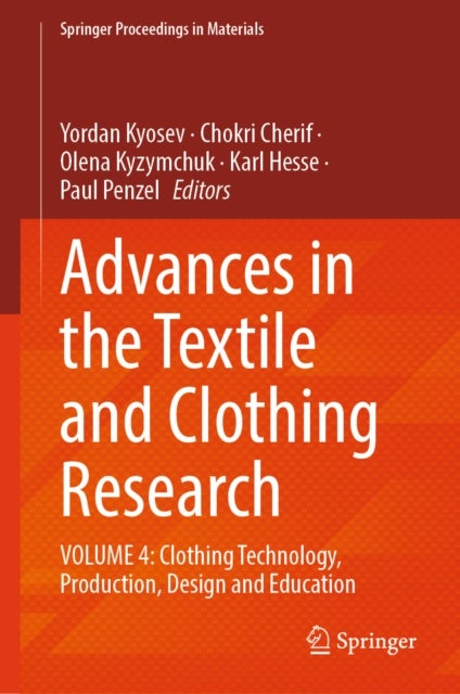 Advances in the Textile and Clothing Research - VOLUME 4: Clothing Technology, Production, Design and Education