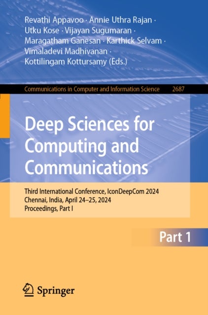 Deep Sciences for Computing and Communications - Third International Conference, IconDeepCom 2024, Chennai, India, April 24–25, 2024, Proceedings, Part I