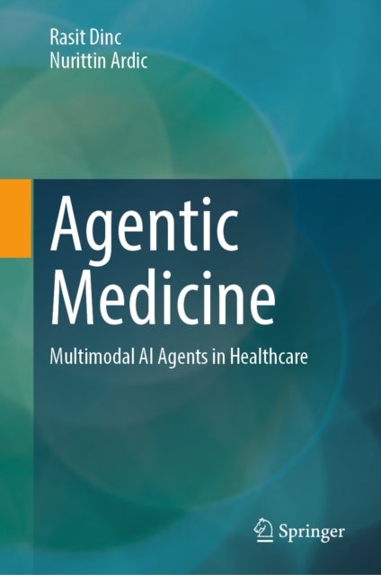 Agentic Medicine - Multimodal AI Agents in Healthcare