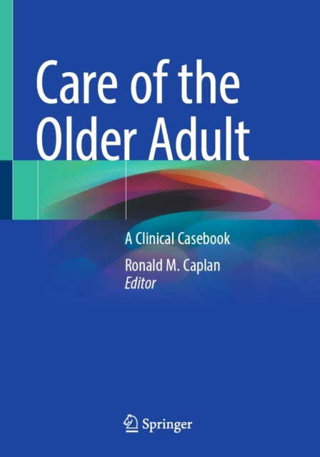 Care of the Older Adult - A Clinical Casebook
