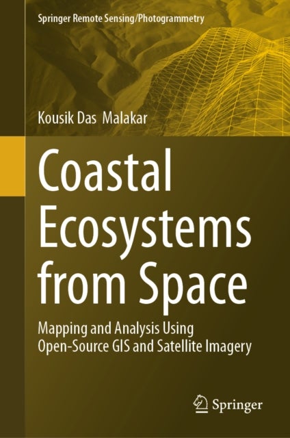 Coastal Ecosystems from Space - Mapping and Analysis Using Open-Source GIS and Satellite Imagery
