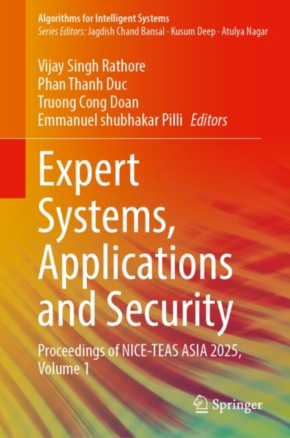 Expert Systems, Applications and Security - Proceedings of NICE-TEAS ASIA 2025, Volume 1