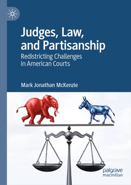 Judges, Law, and Partisanship - Redistricting Challenges in American Courts