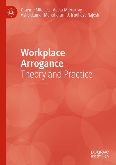 Workplace Arrogance - Theory and Practice