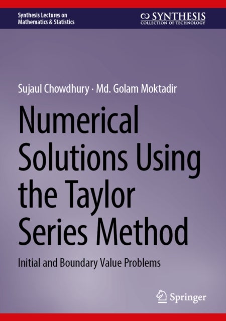 Numerical Solutions Using the Taylor Series Method - Initial and Boundary Value Problems