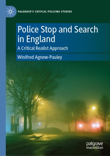 Police Stop and Search in England - A Critical Realist Approach