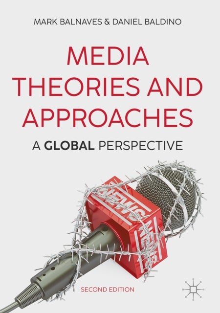 Media Theories and Approaches - A Global Perspective