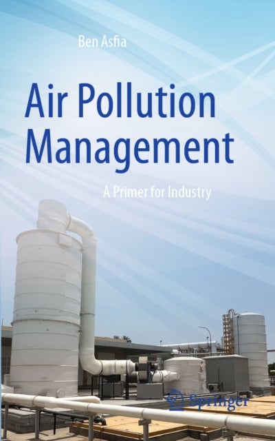 Air Pollution Management - A Primer for Industry