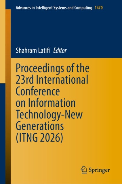 Book Chapters of the 23rd International Conference on Information Technology-New Generations (ITNG 2026)