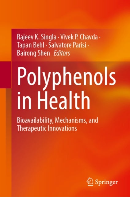 Polyphenols in Health - Bioavailability, Mechanisms, and Therapeutic Innovations