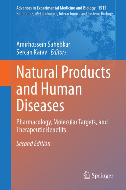 Natural Products and Human Diseases - Pharmacology, Molecular Targets, and Therapeutic Benefits