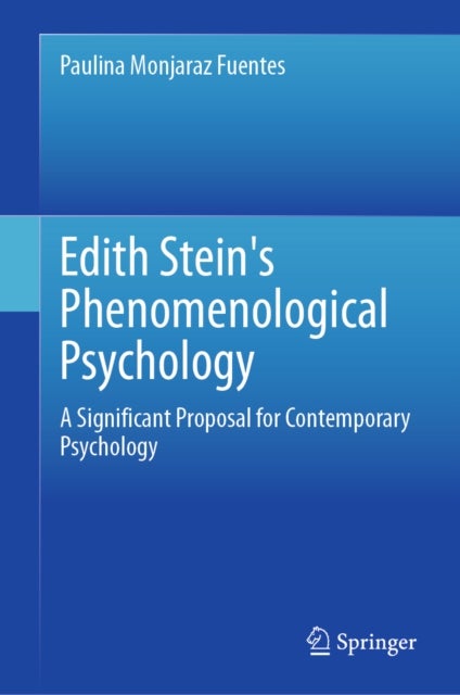 Edith Stein's Phenomenological Psychology - A Significant Proposal for Contemporary Psychology