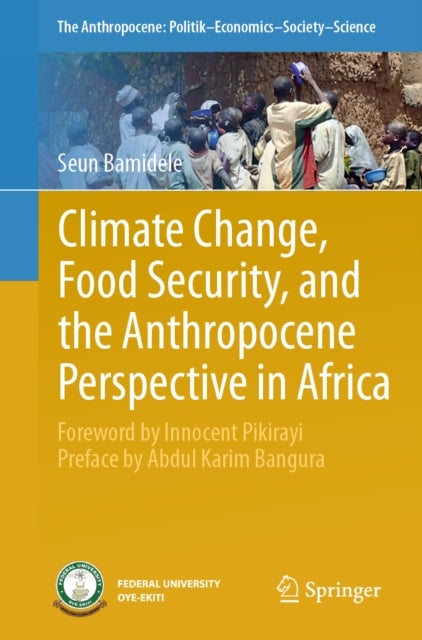 Climate Change, Food Security, and the Anthropocene Perspective in Africa