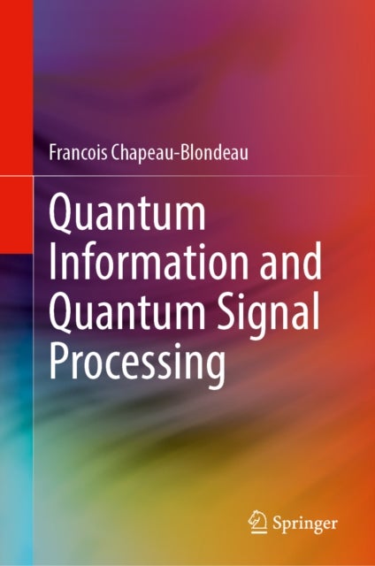 Quantum Information and Quantum Signal Processing