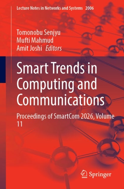 Smart Trends in Computing and Communications - Proceedings of SmartCom 2026, Volume 11