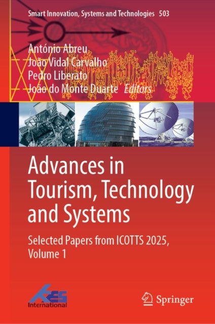 Advances in Tourism, Technology and Systems - Selected Papers from ICOTTS 2025, Volume 1