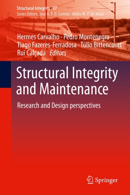 Structural Integrity and Maintenance - Research and Design perspectives