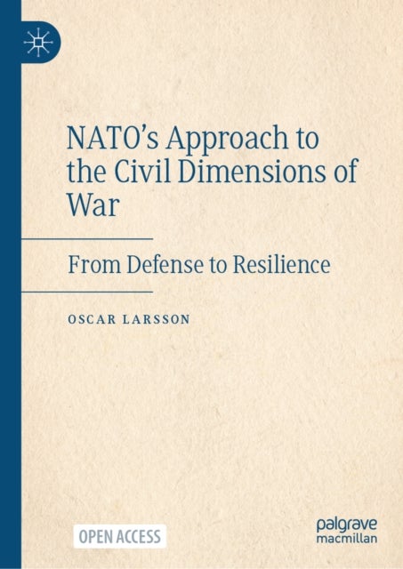 NATO’s Approach to the Civil Dimensions of War - From Defense to Resilience