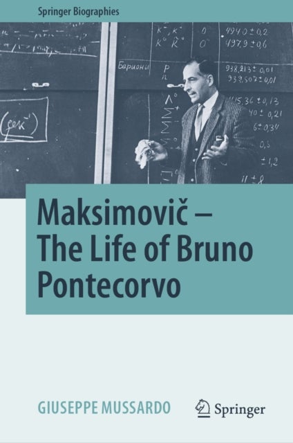 Maksimovic - The Life of Bruno Pontecorvo