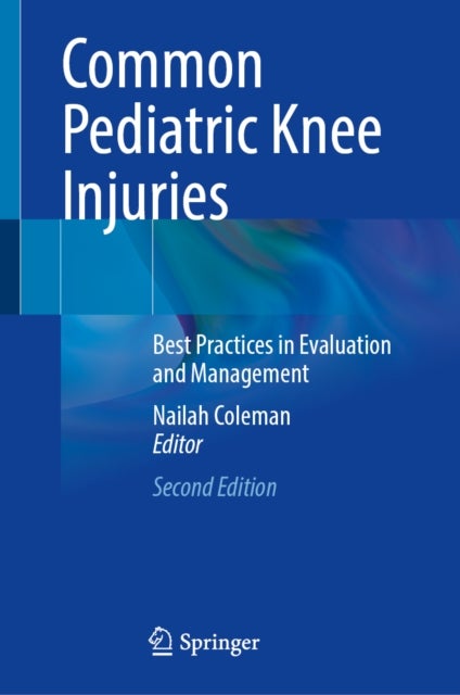 Common Pediatric Knee Injuries - Best Practices in Evaluation and Management