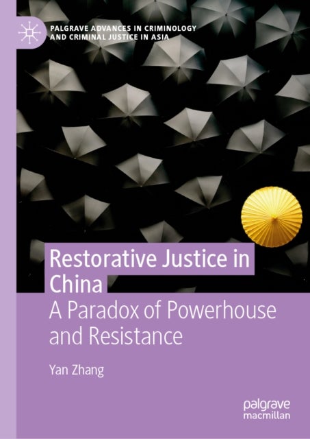 Restorative Justice in China - A Paradox of Powerhouse and Resistance