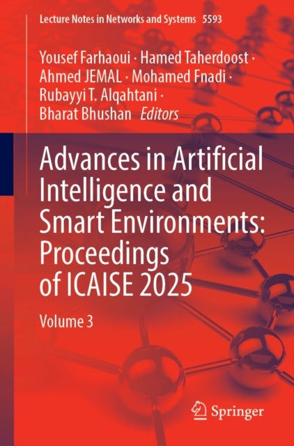 Advances in Artificial Intelligence and Smart Environments: Proceedings of ICAISE 2025 - Volume 3