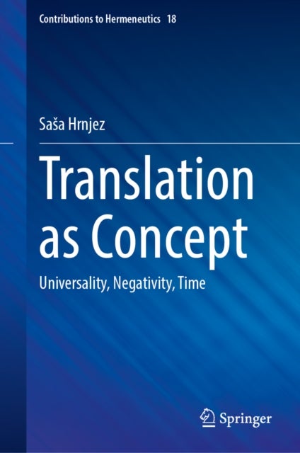 Translation as Concept - Universality, Negativity, Time