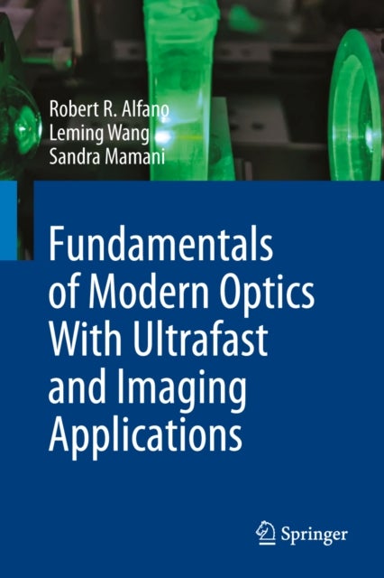 Fundamentals of Modern Optics With Ultrafast and Imaging Applications